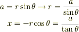 a=r\sin\theta\rightarrow r=\frac{a}{\sin\theta}\\x=-r\cos\theta=\frac{a}{\tan\theta}