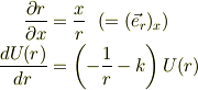 \frac{\partial r}{\partial x} &= \frac{x}{r} ~~(=(\vec e_r)_x)\\\frac{d U(r)}{d r} &= \left(-\frac{1}{r} - k\right) U(r)