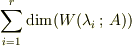 \sum_{i=1}^r \dim(W(\lambda_i\,;\,A))