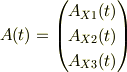 A(t) = \begin{pmatrix}A_{X1}(t) \\A_{X2}(t) \\A_{X3}(t) \end{pmatrix}