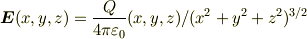 \bm{E}(x,y,z)=\frac{Q}{4\pi\varepsilon_0}(x,y,z)/(x^2+y^2+z^2)^{3/2}