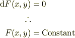 \mathrm{d}F(x,y) &= 0\\\therefore \\F(x,y) &= \text{Constant}