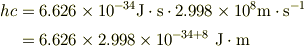 hc &= 6.626\times 10^{-34}\mbox{J}\cdot\mbox{s} \cdot 2.998\times 10^{8}\mbox{m}\cdot\mbox{s}^{-1} \\&= 6.626\times 2.998\times 10^{-34+8}\ \mbox{J}\cdot\mbox{m}