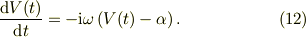 \frac{\mbox{d} V(t)}{\mbox{d} t} = -\mbox{i}\omega \left( V(t) -\alpha \right). \tag{12}