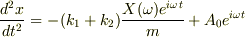 \frac{d^{2}x}{dt^2} = -(k_1 + k_2)\frac{X(\omega)e^{i{\omega}t}}{m} + A_{0}e^{i{\omega}t}