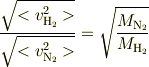 \frac{\sqrt{<v_{\mathrm{H_2}}^2>}}{\sqrt{<v_{\mathrm{N_2}}^2>}}=\sqrt{\frac{M_{\mathrm{N_2}}}{M_{\mathrm{H_2}}}}