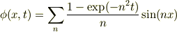 \phi(x,t)= \sum_{n}\frac{1-\exp(-n^2 t)}{n}\sin(nx)