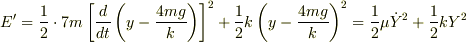 E^\prime = \frac{1}{2}\cdot7m\left[\frac{d}{dt}\left(y-\frac{4mg}{k}\right)\right]^2+\frac{1}{2}k\left(y-\frac{4mg}{k}\right)^2=\frac{1}{2}\mu\dot{Y}^2+\frac{1}{2}kY^2