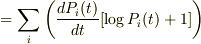 =\sum_{i}\left(\frac{dP_{i}(t)}{dt}[\log{P_{i}(t)}+1]\right)