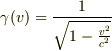 \gamma(v)=\frac{1}{\sqrt{1-\frac{v^2}{c^2}}}
