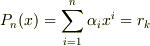 P_n(x)=\sum_{i=1}^{n}\alpha_ix^i=r_k