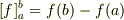 [f]_a^b=f(b)-f(a)
