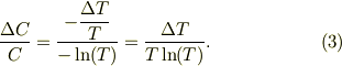 \frac{\Delta C}{C}  =\frac{ -\dfrac{\Delta T}{T}}{-\ln(T)}= \frac{\Delta T}{T\ln(T)}.\tag{3}