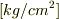 [kg/c{m}^{2}]