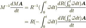 M^{-1} \frac{dM \bm A}{dt}&= R^{-1}(\int_{0}^{t}\vec {\omega} dt) \frac{dR(\int_{0}^{t}\vec {\omega} dt) \bm A}{dt} \\&= R(- \int_{0}^{t}\vec {\omega} dt) \frac{d R(\int_{0}^{t}\vec {\omega} dt) \bm A}{dt}