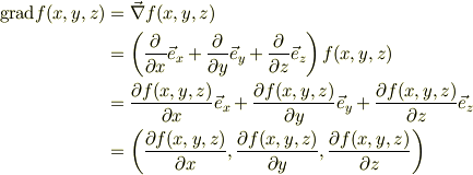 \mathrm{grad }f(x,y,z) &= \vec \nabla f(x,y,z)\\ &= \left( \frac{\partial }{\partial x}\vec e_x +\frac{\partial }{\partial y}\vec e_y +\frac{\partial }{\partial z}\vec e_z \right) f(x,y,z)\\ &= \frac{\partial f(x,y,z)}{\partial x}\vec e_x +\frac{\partial f(x,y,z)}{\partial y}\vec e_y +\frac{\partial f(x,y,z)}{\partial z}\vec e_z\\&= \left(\frac{\partial f(x,y,z)}{\partial x}, \frac{\partial f(x,y,z)}{\partial y}, \frac{\partial f(x,y,z)}{\partial z} \right)
