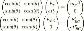 \begin{pmatrix}\cosh(\theta) & \sinh(\theta)\\ \sinh(\theta) & \cosh(\theta)\end{pmatrix}\begin{pmatrix}E_p \\ cP_p\end{pmatrix}&= \begin{pmatrix}m_pc^2 \\ 0\end{pmatrix}\\ \begin{pmatrix}\cosh(\theta) & \sinh(\theta)\\ \sinh(\theta) & \cosh(\theta)\end{pmatrix}\begin{pmatrix}E_{BG} \\ 0\end{pmatrix}&= \begin{pmatrix}E'_{BG} \\ cP'_{BG}\end{pmatrix}