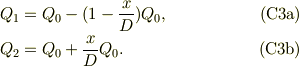 Q_{1} &= Q_{0} -(1-\frac{x}{D})Q_{0} \tag{C3a}, \\Q_{2} &=Q_{0} +\frac{x}{D}Q_{0}.\tag{C3b} 