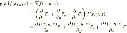 \mathrm{grad }f(x,y,z) &= \vec \nabla f(x,y,z)\\&= \left( \frac{\partial }{\partial x}\vec e_x +\frac{\partial }{\partial y}\vec e_y +\frac{\partial }{\partial z}\vec e_z \right) f(x,y,z)\\&= \frac{\partial f(x,y,z)}{\partial x}\vec e_x +\frac{\partial f(x,y,z)}{\partial y}\vec e_y +\frac{\partial f(x,y,z)}{\partial z}\vec e_z