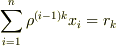 \sum_{i=1}^{n}\rho^{(i-1)k}x_i=r_k