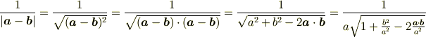 \frac{1}{|\bm{a}-\bm{b}|}= \frac{1}{\sqrt{(\bm{a}-\bm{b})^2}}= \frac{1}{\sqrt{(\bm{a}-\bm{b})\cdot(\bm{a}-\bm{b})}}= \frac{1}{\sqrt{a^2+b^2-2\bm{a}\cdot\bm{b}}}= \frac{1}{a \sqrt{1+\frac{b^2}{a^2}-2\frac{\bm{a}\cdot\bm{b}}{a^2}}}