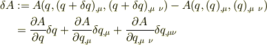 \delta A &:= A(q,(q+\delta q)_{,\mu},(q+\delta q)_{,\mu\ \nu})-A(q,(q)_{,\mu},(q)_{,\mu\ \nu})\\&= \frac{\partial A}{\partial q}\delta q +\frac{\partial A}{\partial q_{,\mu}}\delta q_{,\mu}+\frac{\partial A}{\partial q_{,\mu\ \nu}}\delta q_{,\mu\nu}