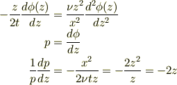 -\frac{z}{2t}\frac{d\phi (z)}{dz} &=\frac{\nu z^2}{x^2}\frac{d^2\phi (z)}{dz^2} \\p &=\frac{d\phi}{dz} \\\frac{1}{p}\frac{dp}{dz} &=-\frac{x^2}{2\nu t z}=-\frac{2z^2}{z}=-2z 