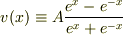 v(x)\equiv A\frac{e^x-e^{-x}}{e^x+e^{-x}}
