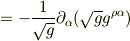 =-\frac{1}{\sqrt{g}}\partial_{\alpha}(\sqrt{g}g^{\rho\alpha})