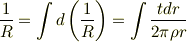 \frac{1}{R}=\int d\left(\frac{1}{R}\right)=\int\frac{tdr}{2\pi\rho r}