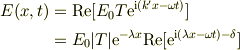 E(x,t)&=\mathrm{Re}[E_0T\mathrm{e}^{\mathrm{i}(k'x -\omega t)}]\\&= E_0|T|\mathrm{e}^{-\lambda x}\mathrm{Re}[\mathrm{e}^{\mathrm{i}(\lambda x -\omega t) -\delta}]