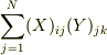 \sum\limits_{j=1}^N(X)_{ij}(Y)_{jk}
