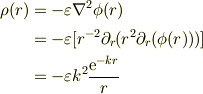 \rho(r) &= -\varepsilon \nabla^2 \phi(r) \\&= -\varepsilon [r^{-2}\partial_{r}(r^2\partial_{r}(\phi(r)))]\\&= -\varepsilon k^2 \frac{\mathrm e^{-kr}}{r}