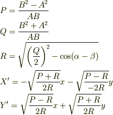 &P = \frac{B^{2}-A^{2}}{AB}\\&Q = \frac{B^{2}+A^{2}}{AB}\\&R = \sqrt{\left( \frac{Q}{2}\right)^{2} - \cos (\alpha - \beta)}\\&X^{\prime} = -\sqrt{\frac{P+R}{2R}} x - \sqrt{\frac{P-R}{-2R}} y \\&Y^{\prime} = \sqrt{\frac{P-R}{2R}} x + \sqrt{\frac{P+R}{2R}} y