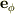 \bf e \rm _\phi