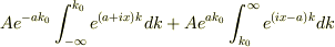 Ae^{-ak_0}\int_{-\infty}^{k_0}e^{(a+ix)k}dk+Ae^{ak_0}\int_{k_0}^{\infty}e^{(ix-a)k}dk