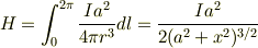 H=\int^{2\pi}_0\frac{Ia^2}{4\pi r^3}dl=\frac{Ia^2}{2(a^2+x^2)^{3/2}}
