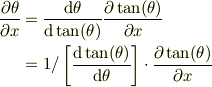 \frac{\partial \theta}{\partial x} &= \frac{\mathrm{d} \theta}{\mathrm{d}\tan(\theta)}\frac{\partial \tan(\theta)}{\partial x}\\&=1/\left[\frac{\mathrm{d}\tan(\theta)}{\mathrm{d} \theta}\right]\cdot \frac{\partial \tan(\theta)}{\partial x} 