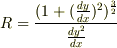 R=\frac{(1+(\frac{dy}{dx})^2)^{\frac 32}}{\frac{dy^2}{dx}}