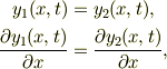 y_1(x,t) &= y_2(x,t),\\\frac{\partial y_1(x,t)}{\partial x} &= \frac{\partial y_2(x,t)}{\partial x},