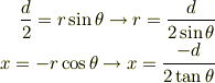 \frac{d}{2}=r\sin\theta\rightarrow r=\frac{d}{2\sin\theta}\\x=-r\cos \theta\rightarrow x=\frac{-d}{2\tan\theta}