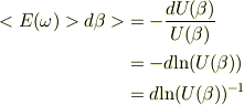 <E(\omega)> d\beta>&= -\frac{d U(\beta)}{U(\beta)}\\&= -d \mathrm{ln}(U(\beta))\\&= d \mathrm{ln}(U(\beta))^{-1}