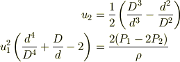 u_2&=\frac{1}{2}\left(\frac{D^3}{d^3}-\frac{d^2}{D^2}\right)\\u_1^2\left(\frac{d^4}{D^4}+\frac{D}{d}-2\right)&=\frac{2(P_1-2P_2)}{\rho}