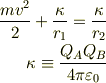 \frac{mv^2}{2}+\frac{\kappa}{r_1}=\frac{\kappa}{r_2} \\\kappa \equiv \frac{Q_{A}Q_{B}}{4\pi \varepsilon_{0}}