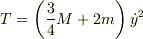T=\left(\frac{3}{4}M+2m\right)\dot{y}^2