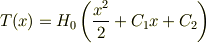 T(x)=H_0\left(\frac{x^2}{2}+C_1x+C_2\right)