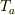 T_a