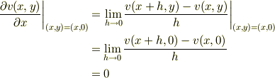 \left.\frac{\partial v(x,y)}{\partial x}\right|_{(x,y)=(x,0)}&= \left.\lim_{h\rightarrow 0} \frac{v(x+h,y)-v(x,y)}{h} \right|_{(x,y)=(x,0)}\\&= \lim_{h\rightarrow 0}\frac{v(x+h,0)-v(x,0)}{h}\\&= 0