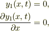 y_1(x,t) &= 0,\\\frac{\partial y_1(x,t)}{\partial x}&=0,