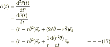 \vec \alpha(t)&= \frac{\mathrm{d}^2\vec r(t)}{\mathrm{d} t^2}\\&= \frac{\mathrm{d}\vec v(t)}{\mathrm{d} t}\\ &= (\ddot r -r\dot \theta^2) \vec e_r +(2\dot r \dot \theta +r\ddot \theta)\vec e_{\theta}\\&= (\ddot r -r\dot \theta^2) \vec e_r +\frac{1}{r}\frac{\mathrm{d}(r^2\dot \theta)}{\mathrm{d} t}\vec e_{\theta} &\ ---(17)